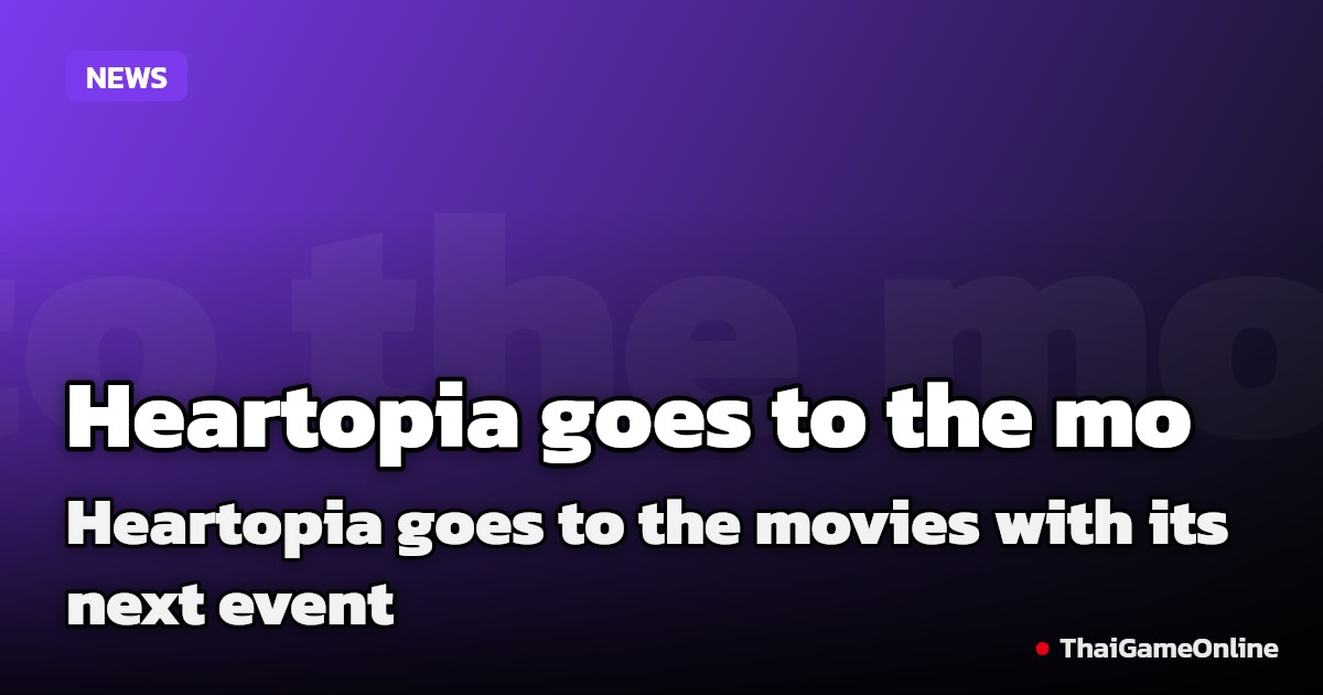Heartopia goes to the movies with its next event