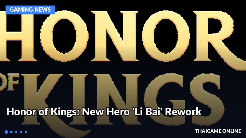 Honor of Kings: New Hero 'Li Bai' Rework