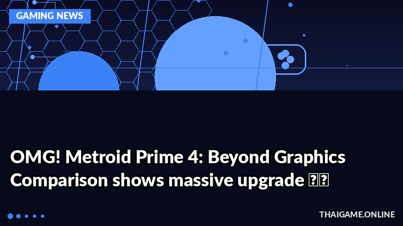 OMG! Metroid Prime 4: Beyond Graphics Comparison shows massive upgrade 🤯🔥