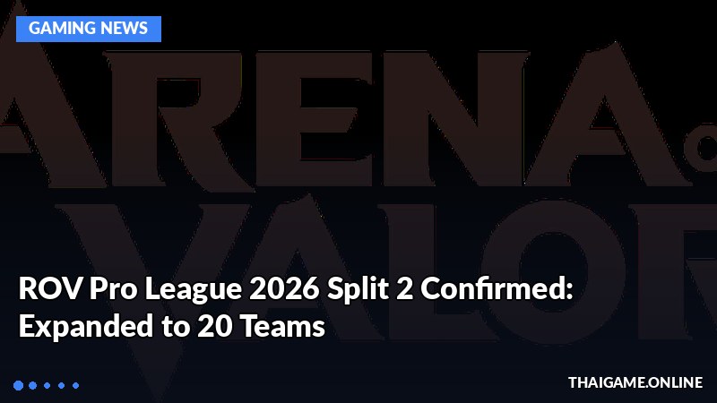 ROV Pro League 2026 Split 2 Confirmed: Expanded to 20 Teams