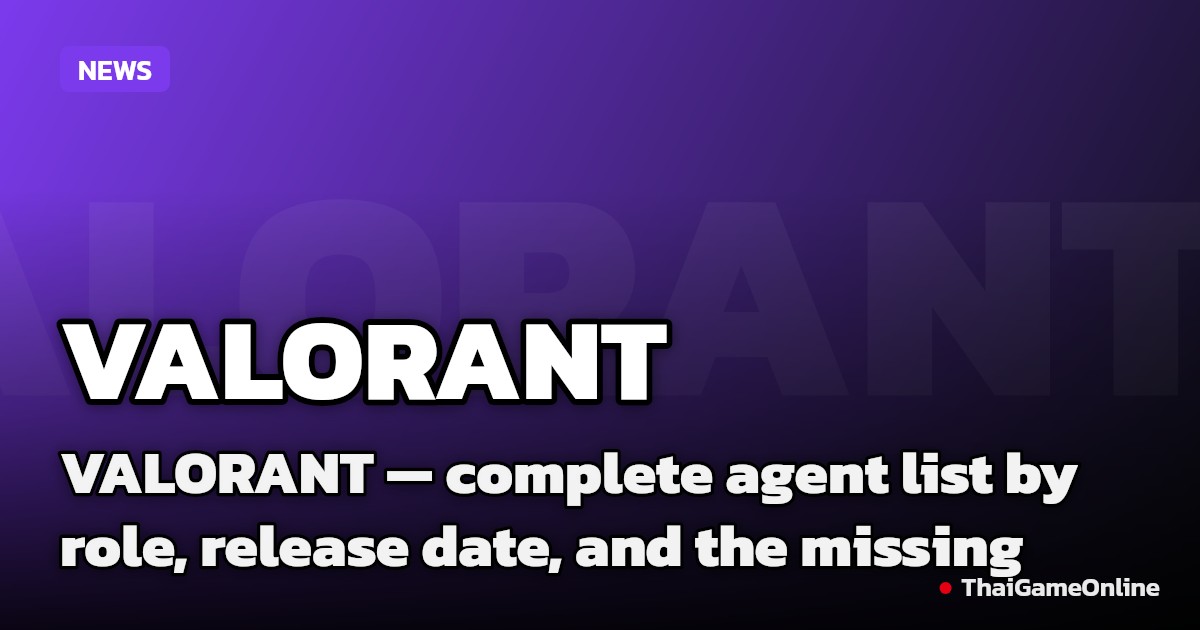 VALORANT — complete agent list by role, release date, and the missing Agent 8 mystery - VPEsports