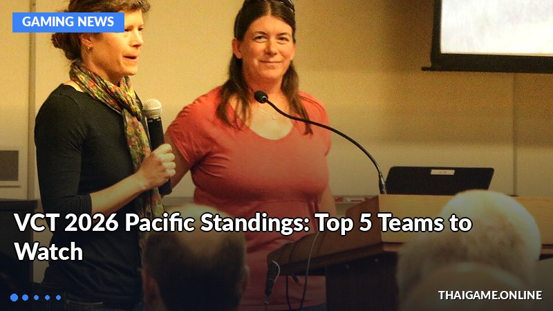 VCT 2026 Pacific Standings: Top 5 Teams to Watch